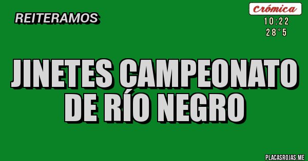 Placas Rojas - JINETES CAMPEONATO DE RÍO NEGRO Placas Rojas - JINETES CAMPEONATO DE RÍO NEGRO