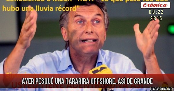 Placas Rojas - ayer pesqué una tararira offshore, así de grande