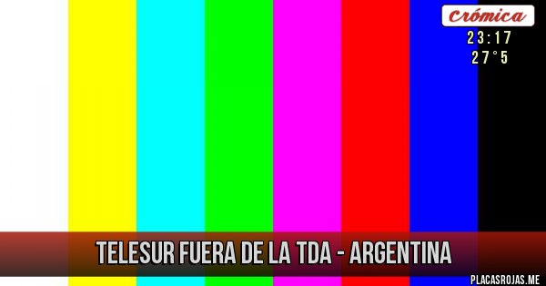 Placas Rojas - TeleSUR fuera de la TDA - Argentina
