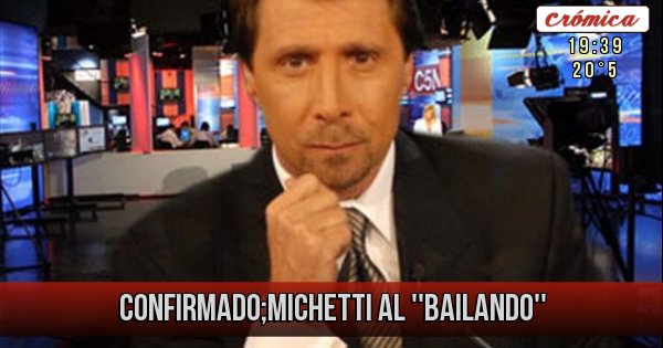 Placas Rojas - CONFIRMADO;MICHETTI AL ''BAILANDO'' Placas Rojas - CONFIRMADO;MICHETTI AL ''BAILANDO''
