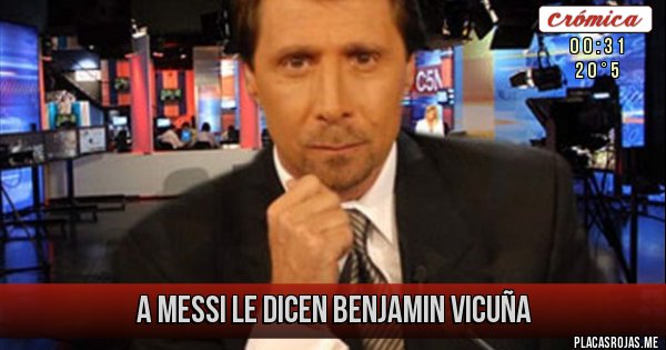 Placas Rojas - A Messi le dicen Benjamin Vicuña Placas Rojas - A Messi le dicen Benjamin Vicuña