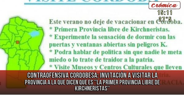 Placas Rojas - Contraofensiva cordobesa: invitación a visitar la provincia a la que dicen que es ''la primer provincia libre de kirchneristas''