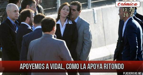 Placas Rojas - Apoyemos a Vidal, como la apoya Ritondo