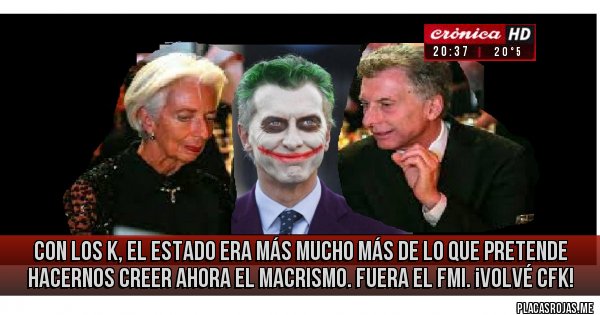 Placas Rojas - con los K, el Estado era más mucho más de lo que pretende hacernos creer ahora el macrismo. fuera el fmi. ¡volvé CFK!