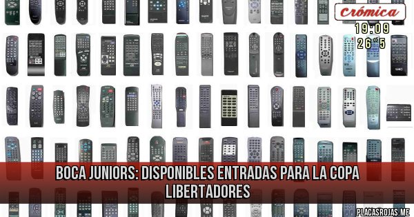 Placas Rojas - Boca juniors: Disponibles entradas para la copa libertadores