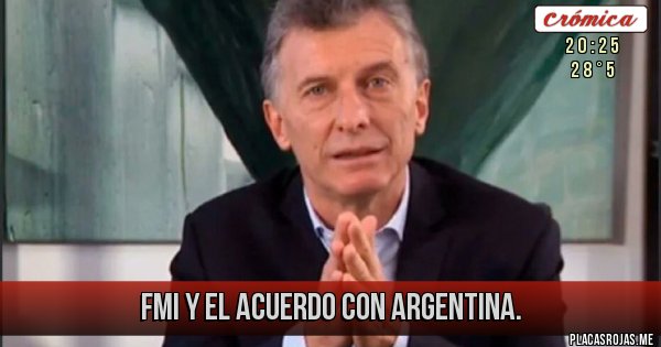 Placas Rojas - FMI y el acuerdo con Argentina. 
