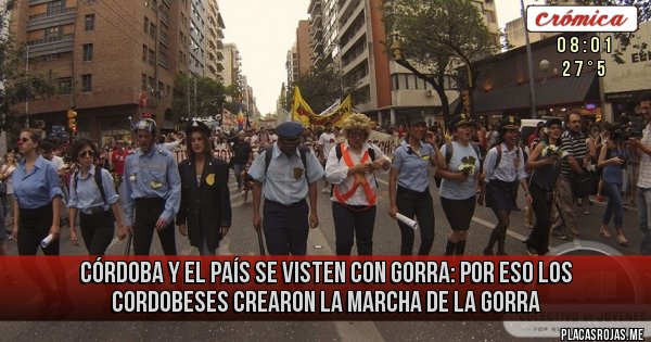Placas Rojas - Córdoba y el país se visten con gorra: por eso  los cordobeses crearon La Marcha de la Gorra 