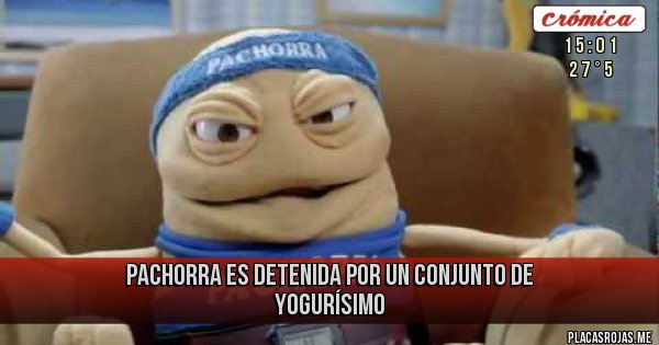 Placas Rojas - PACHORRA ES DETENIDA POR UN CONJUNTO DE YOGURÍSIMO