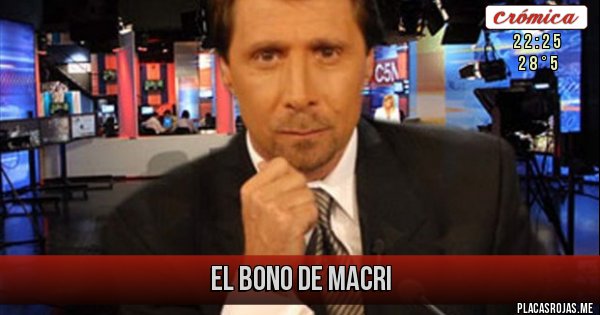 Placas Rojas - El BONO de Macri