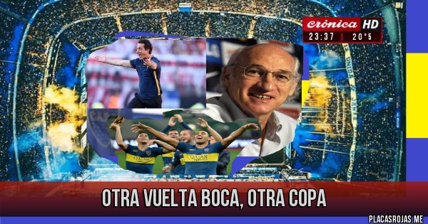 Placas Rojas - otra vuelta boca, otra copa