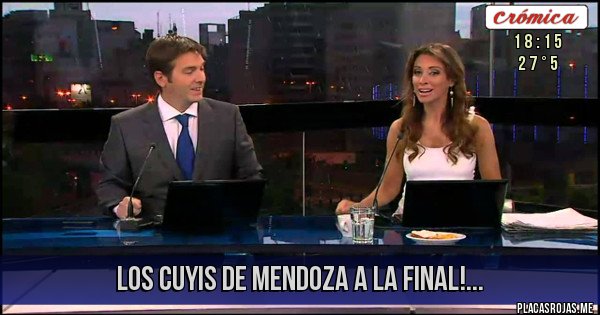 Placas Rojas - LOS CUYIS DE MENDOZA A LA FINAL!...