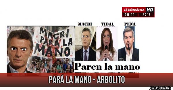Placas Rojas - Pará la mano - ARBOLITO