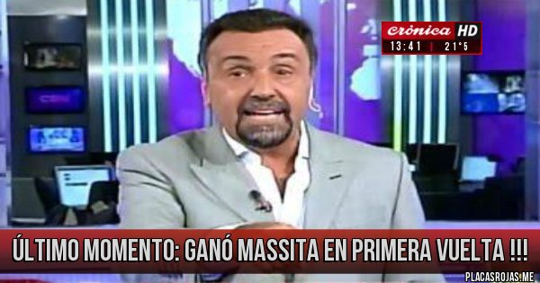 Placas Rojas - Último momento:
Ganó Massita en primera vuelta !!! Placas Rojas - Último momento:
Ganó Massita en primera vuelta !!!