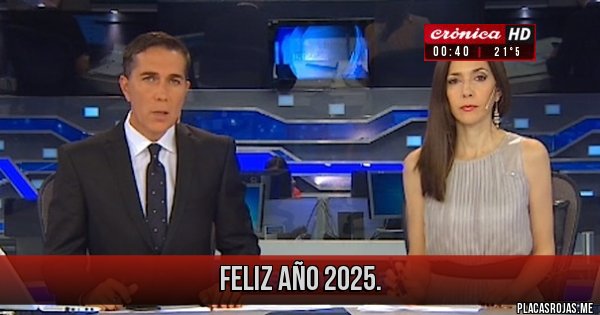 Placas Rojas - FELIZ AÑO 2025. 