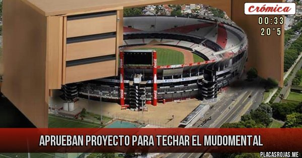 Placas Rojas - APRUEBAN PROYECTO PARA TECHAR EL MUDOMENTAL