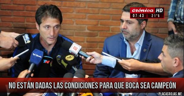 Placas Rojas - No están dadas las condiciones para que boca sea campeón