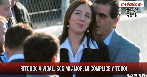 Placas Rojas - RITONDO A VIDAL: SOS MI AMOR, MI CÓMPLICE Y TODO!