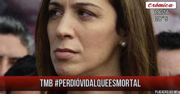 Placas Rojas - TMB #PerdióVidalQueEsMortal 
