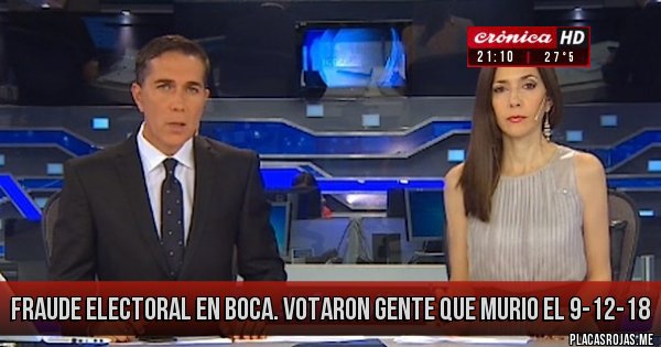 Placas Rojas - FRAUDE ELECTORAL EN BOCA. VOTARON GENTE QUE MURIO EL 9-12-18 Placas Rojas - FRAUDE ELECTORAL EN BOCA. VOTARON GENTE QUE MURIO EL 9-12-18