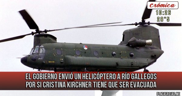 Placas Rojas - El Gobierno envió un helicóptero a Río Gallegos por si Cristina Kirchner tiene que ser evacuada
