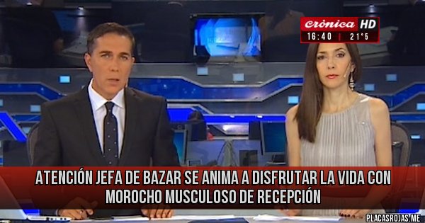 Placas Rojas - Atención jefa de bazar se anima a disfrutar la vida con morocho musculoso de recepción 