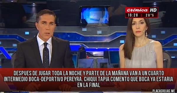 Placas Rojas - DESPUES DE JUGAR TODA LA NOCHE Y PARTE DE LA MAÑANA VAN A UN CUARTO INTERMEDIO BOCA-DEPORTIVO PEREYRA. CHIQUI TAPIA COMENTO QUE BOCA YA ESTARIA EN LA FINAL