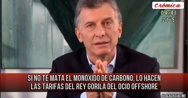 Placas Rojas - si no te mata el monóxido de carbono, lo hacen las tarifas del rey gorila del ocio offshore