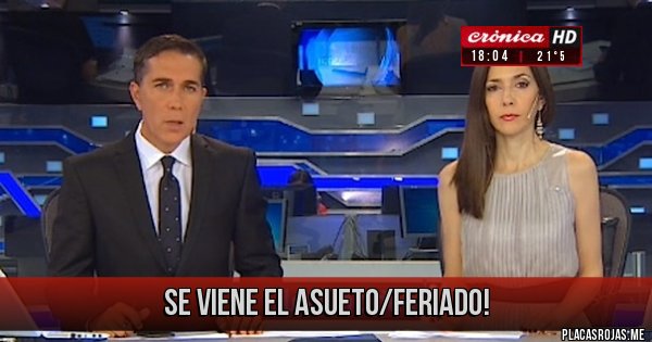 Placas Rojas - Se viene el asueto/feriado!