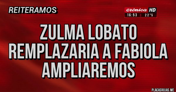 Placas Rojas - Zulma Lobato remplazaria a Fabiola ampliaremos 