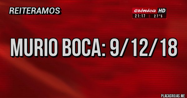 Placas Rojas - Murio boca: 9/12/18 Placas Rojas - Murio boca: 9/12/18
