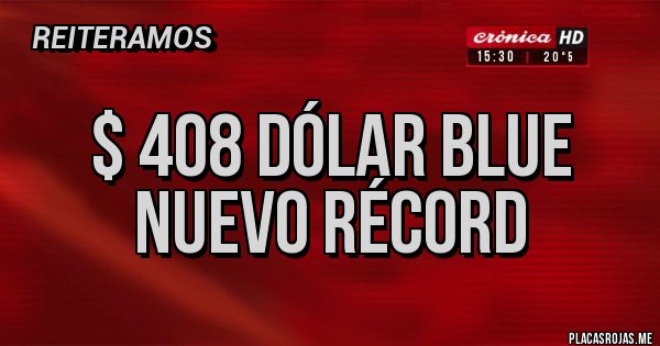 Placas Rojas - $ 408 dólar blue nuevo récord