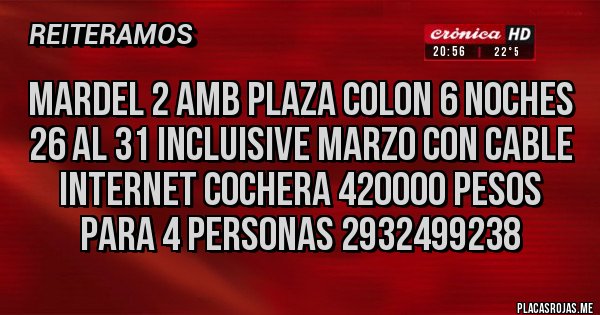 Placas Rojas - MARDEL 2 AMB PLAZA COLON 6 NOCHES 26 AL 31 INCLUISIVE MARZO CON CABLE INTERNET COCHERA 420000 PESOS  PARA 4 PERSONAS 2932499238