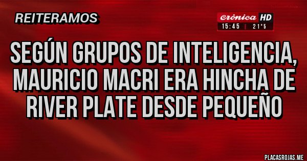 Placas Rojas - Según grupos de inteligencia, Mauricio Macri era hincha de River Plate desde pequeño