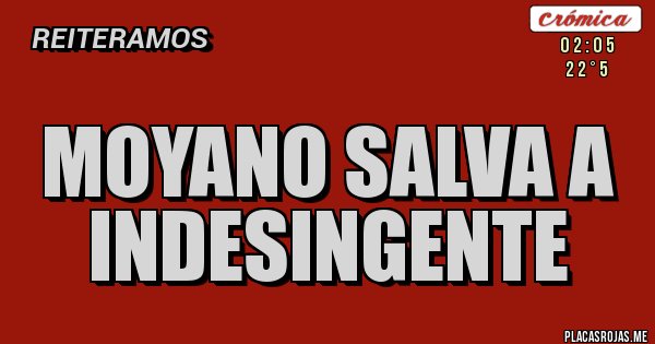 Placas Rojas - Moyano salva a Indesingente 