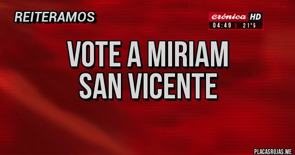 Placas Rojas - Vote a Miriam
San Vicente

