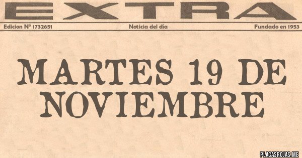 Placas Rojas - MARTES 19 DE NOVIEMBRE