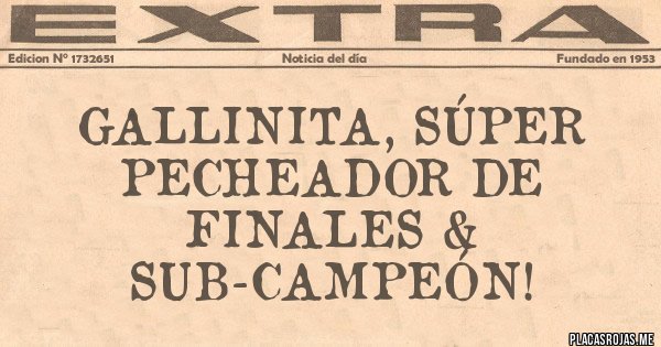 Placas Rojas - Gallinita, Súper Pecheador de Finales & Sub-Campeón! 