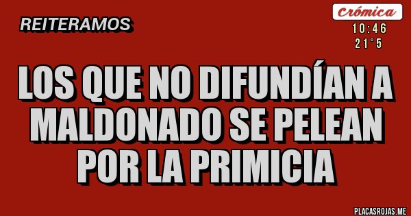 Placas Rojas - Los que no difundían a Maldonado se pelean por la primicia