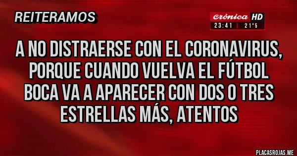 Placas Rojas - A no distraerse con el coronavirus, porque cuando vuelva el fútbol boca va a aparecer con dos o tres estrellas más, atentos Placas Rojas - A no distraerse con el coronavirus, porque cuando vuelva el fútbol boca va a aparecer con dos o tres estrellas más, atentos
