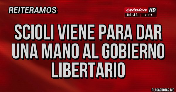 Placas Rojas - Scioli viene para dar una mano al gobierno libertario