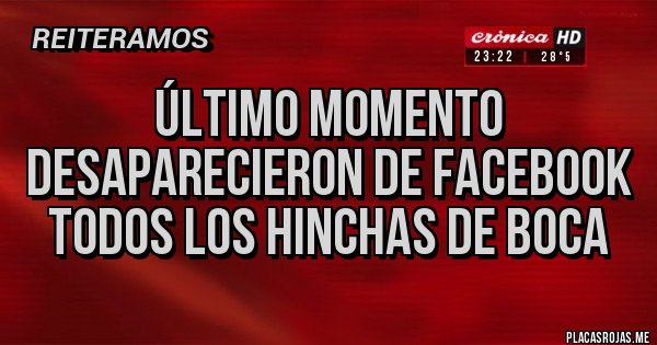 Placas Rojas - Último momento desaparecieron de Facebook todos los hinchas de Boca