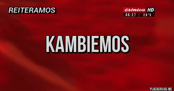 Placas Rojas - KAMBIEMOS