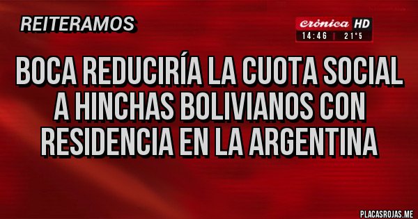 Placas Rojas - Boca reduciría la cuota social a hinchas bolivianos con residencia en la Argentina