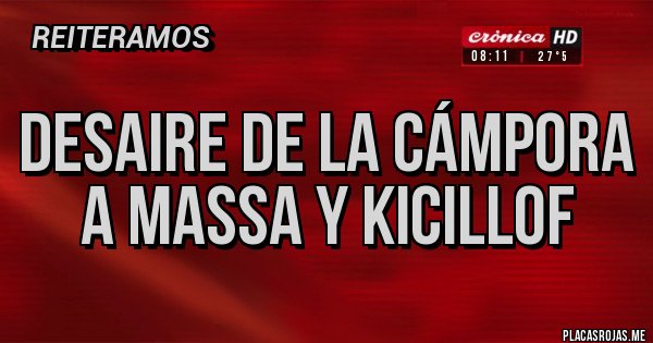 Placas Rojas - Desaire de La Cámpora a Massa y Kicillof Placas Rojas - Desaire de La Cámpora a Massa y Kicillof