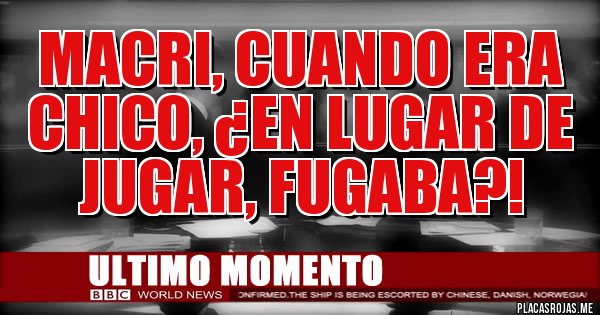 Placas Rojas - Macri, cuando era chico, ¿en lugar de jugar, fugaba?!