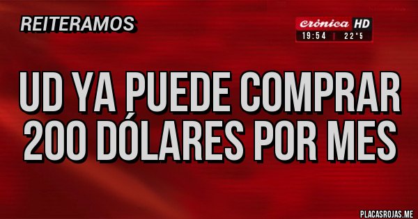 Placas Rojas - Ud ya puede comprar 200 dólares por mes