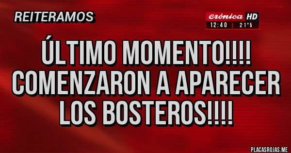 Placas Rojas - Último momento!!!!
Comenzaron a aparecer los bosteros!!!!