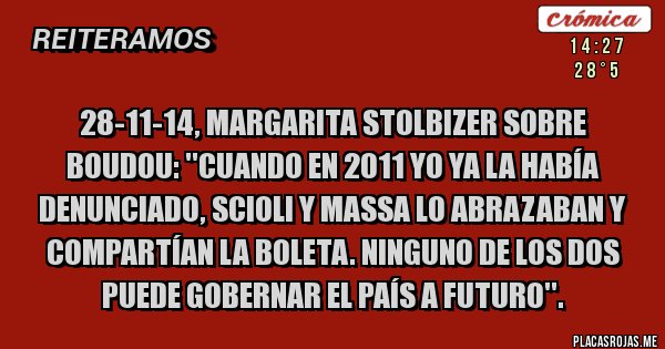 Placas Rojas - 28-11-14, Margarita Stolbizer sobre Boudou: ''cuando en 2011 yo ya la había denunciado, Scioli y Massa lo abrazaban y compartían la boleta. Ninguno de los dos puede gobernar el país a futuro".