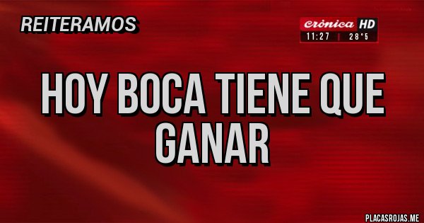 Placas Rojas - Hoy Boca tiene que ganar 