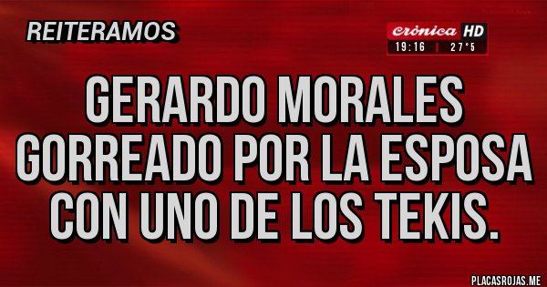 Placas Rojas - Gerardo Morales gorreado por la esposa con uno de los tekis.